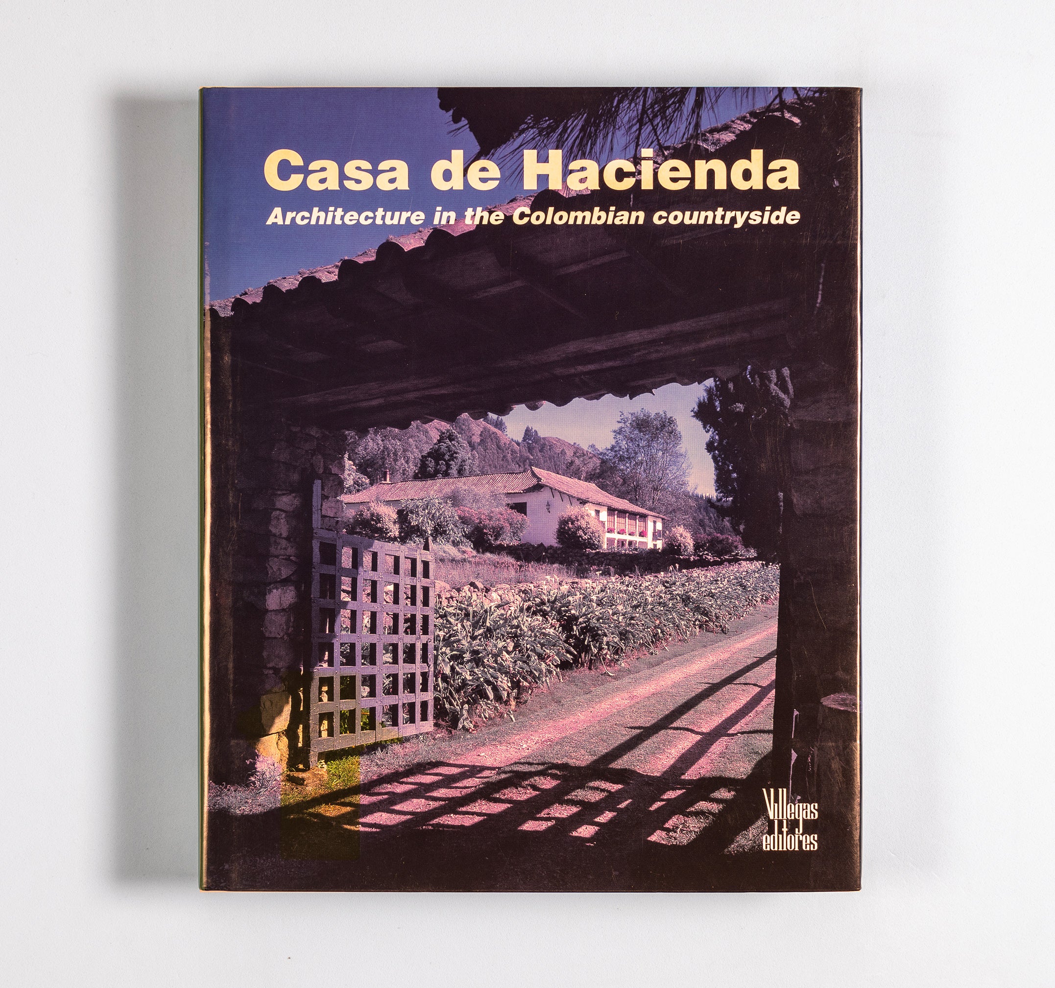 Casa de Hacienda, Architecture in the Colombian Countryside