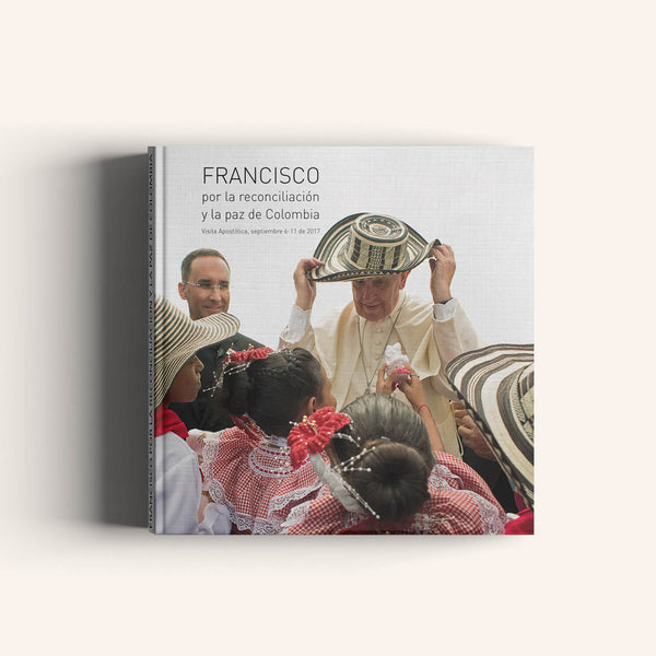 Francisco. Por la Reconciliación y la Paz de Colombia - Visita apostólica - Villegas editores - Libros Colombia