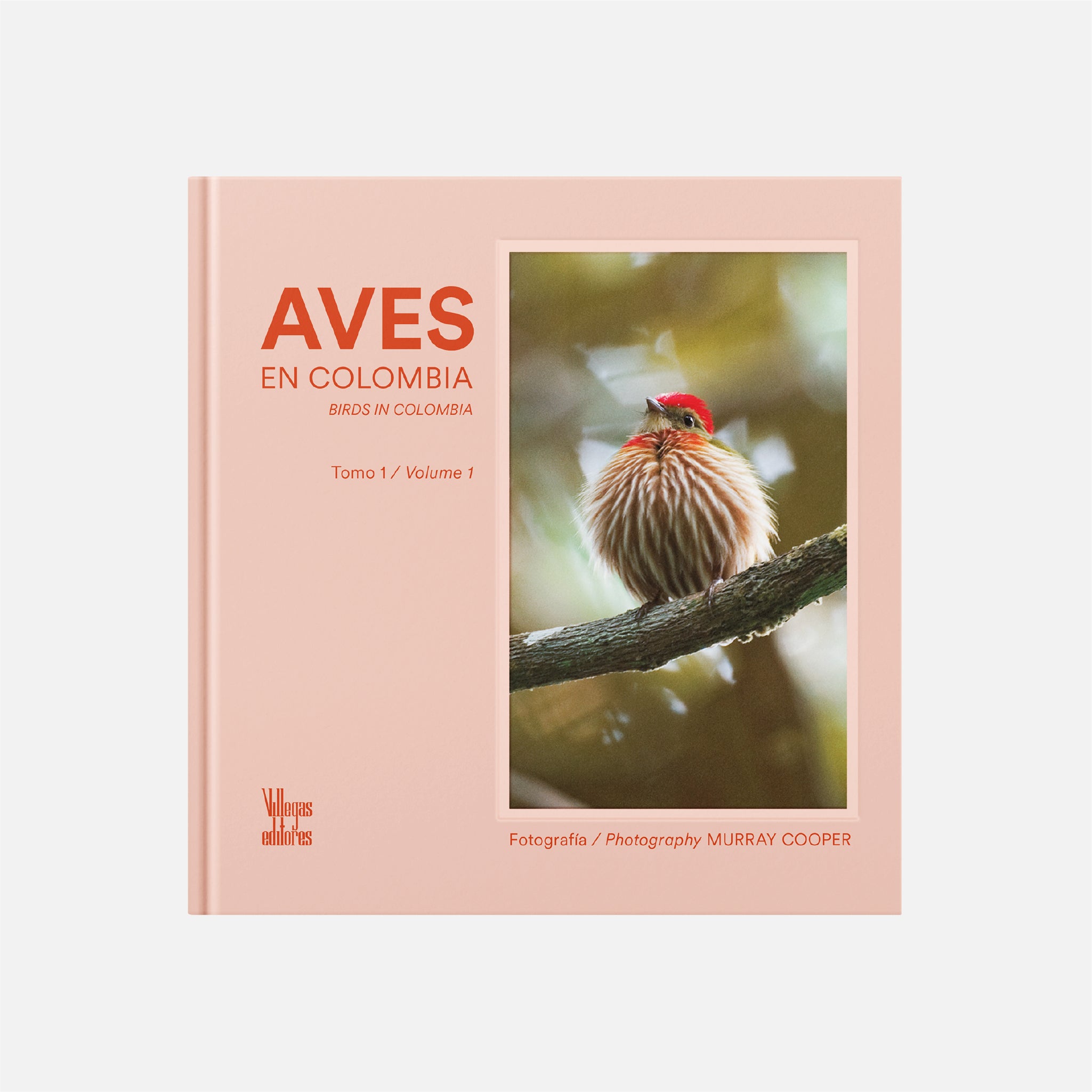 Aves en Colombia Tomo 1 / Birds in Colombia Vol. 1