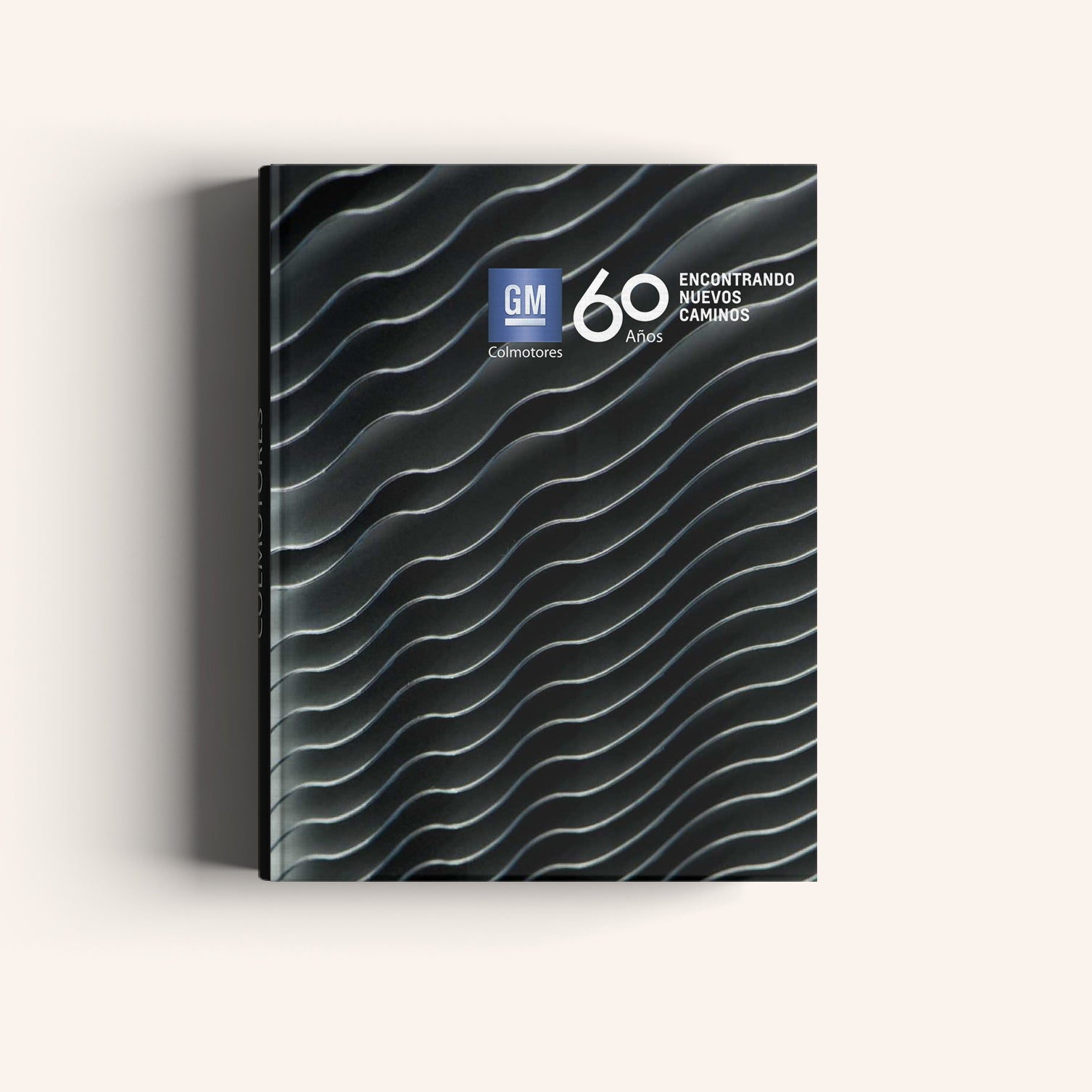 Colmotores 60 Años Econtrando Nuevos Caminos - Villegas editores