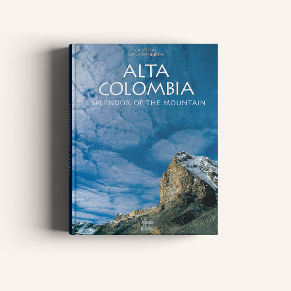 Alta Colombia Splendor of the Mountain - Villegas editores - Libros Colombia