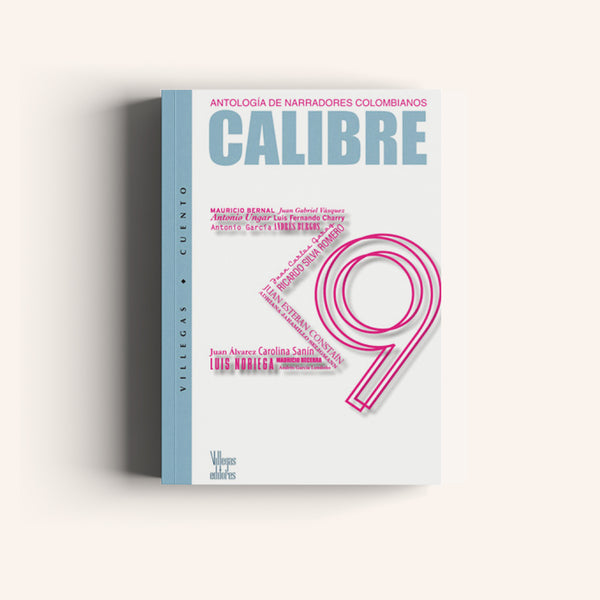 Calibre 39 - Antología de Narradores Colombianos - Villegas editores - Libros Colombia