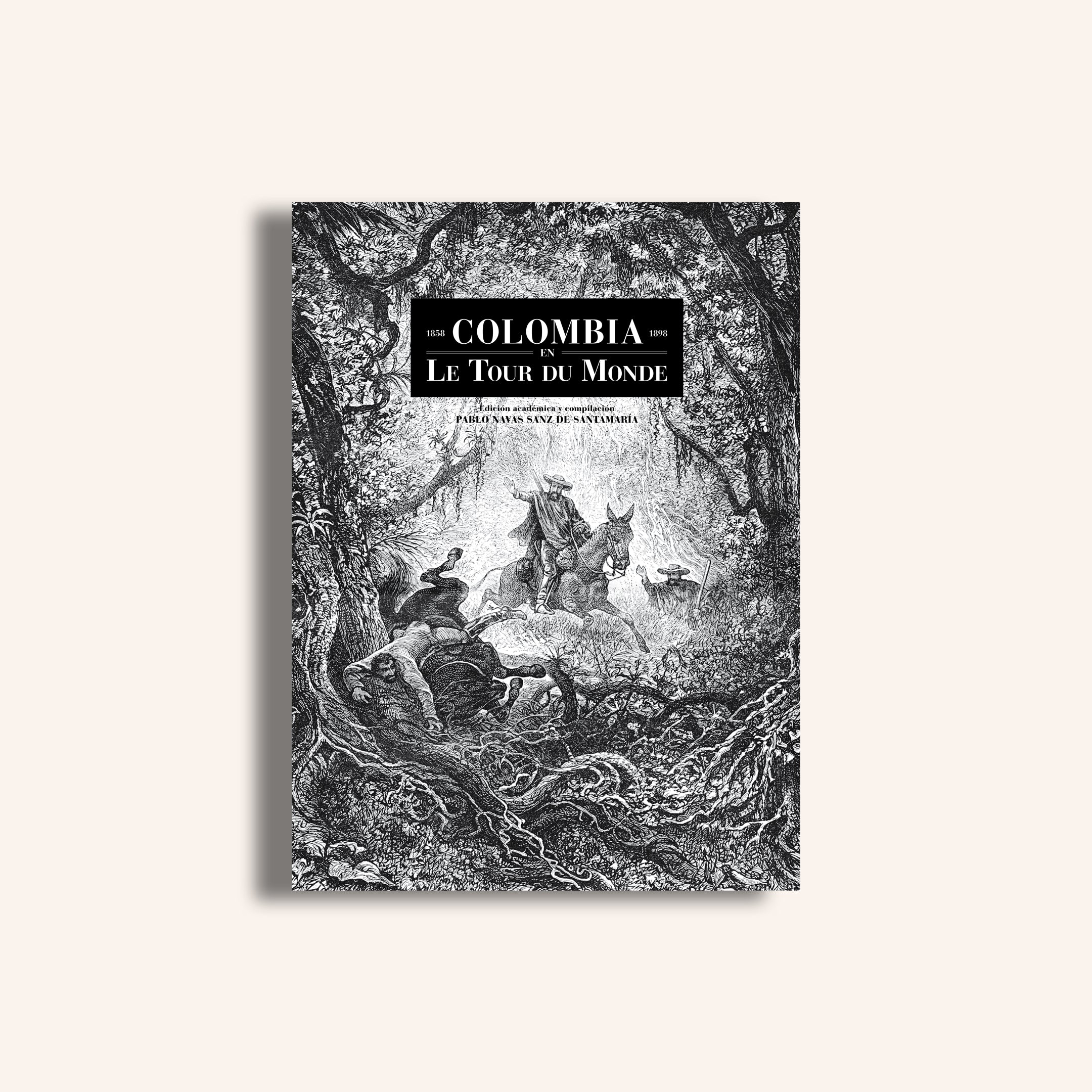 Colombia en Le Tour du Monde. 1858 - 1898