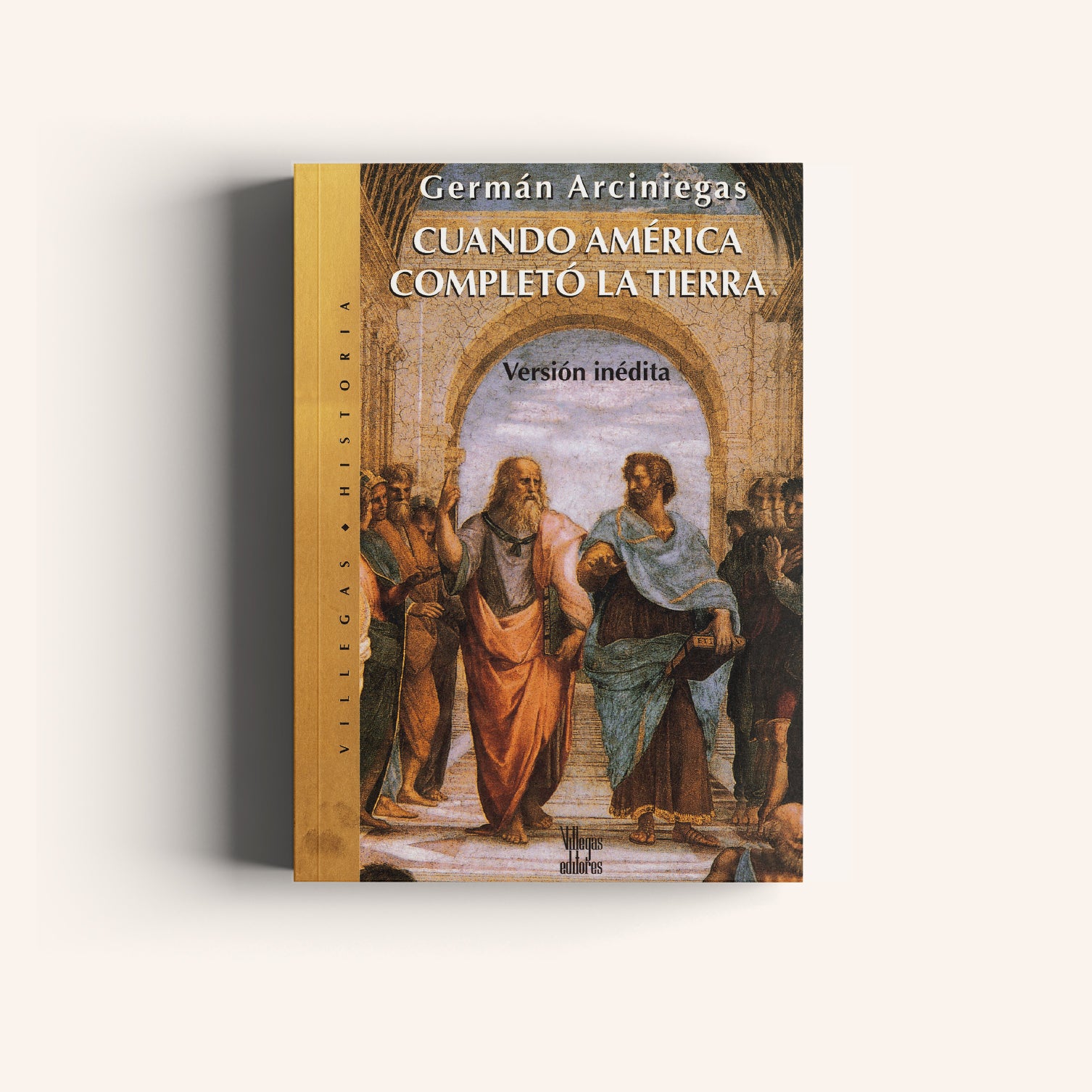 Cuando América Completó la Tierra - Villegas editores - Libros Colombia