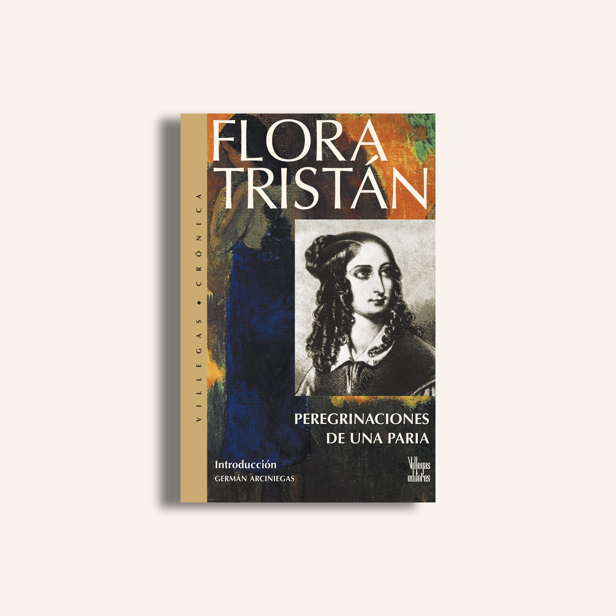Flora Tristán. Peregrinaciones de una paria