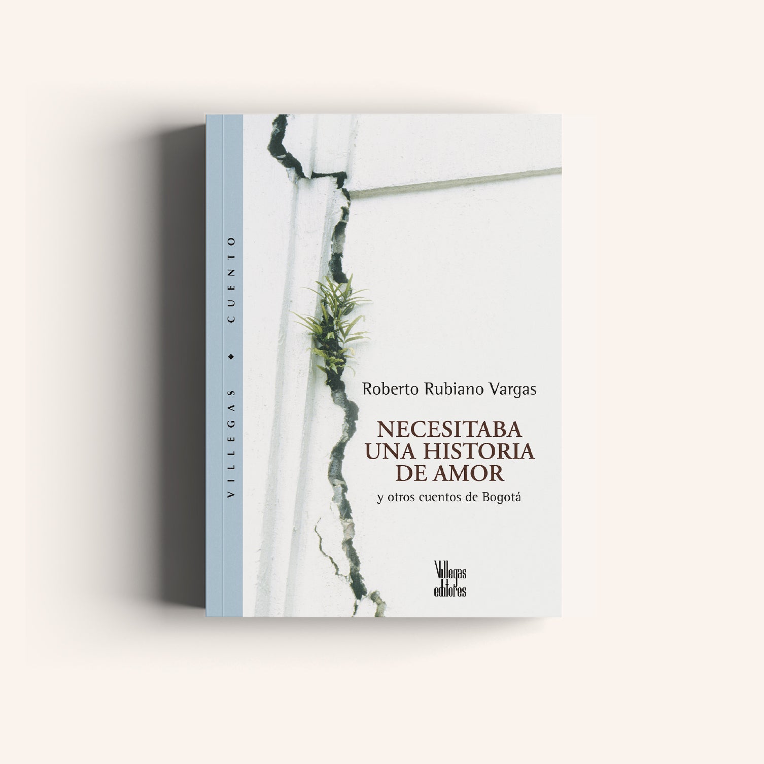 Necesitaba una Historia de Amor - Y otros Cuentos de Bogotá - Villegas editores - Libros Colombia