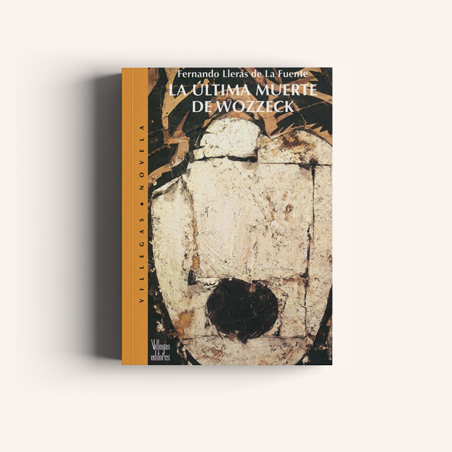 La Última Muerte de Wozzeck - Villegas editores - Libros Colombia