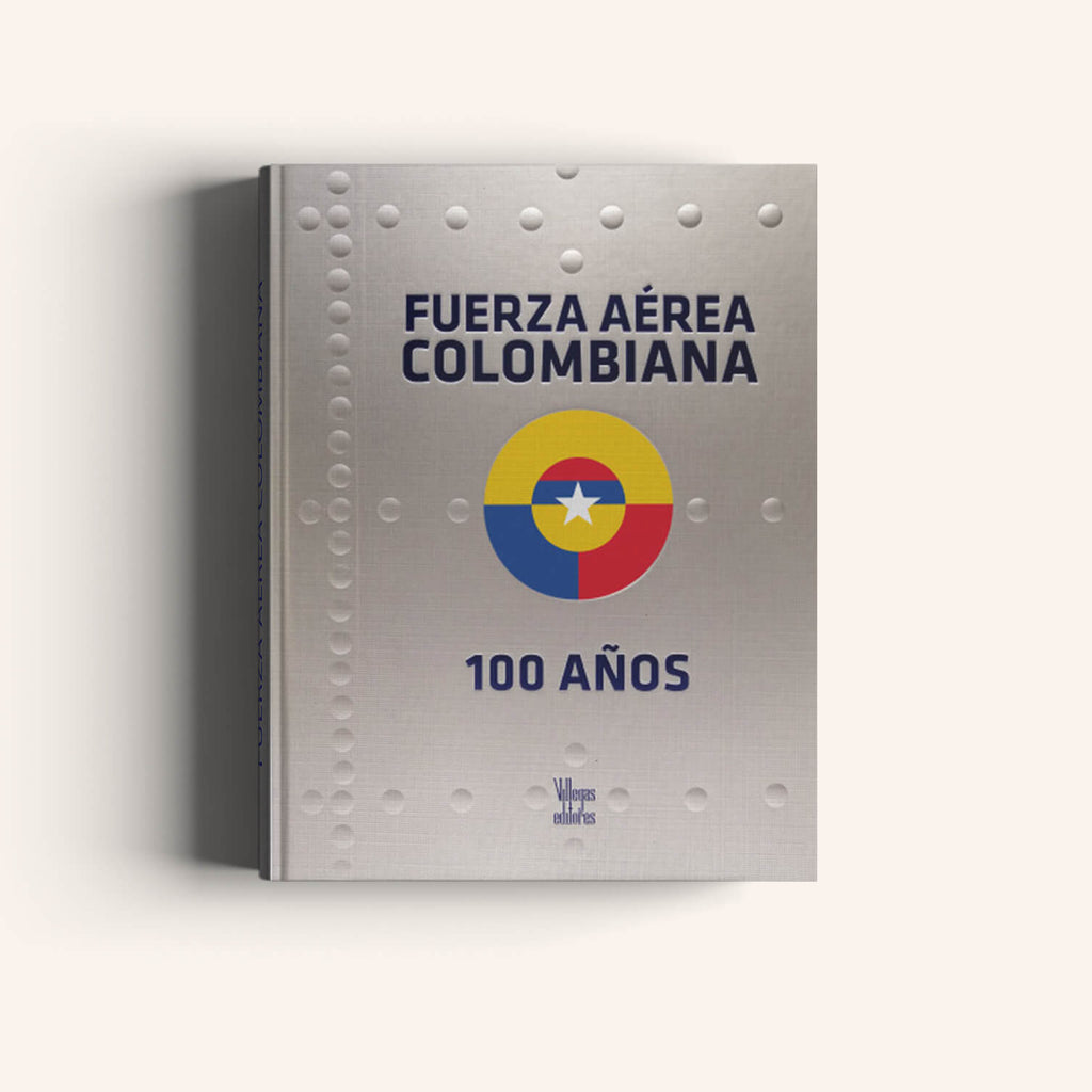 Fuerza Aérea Colombiana 100 Años - Villegas editores - Libros Colombia