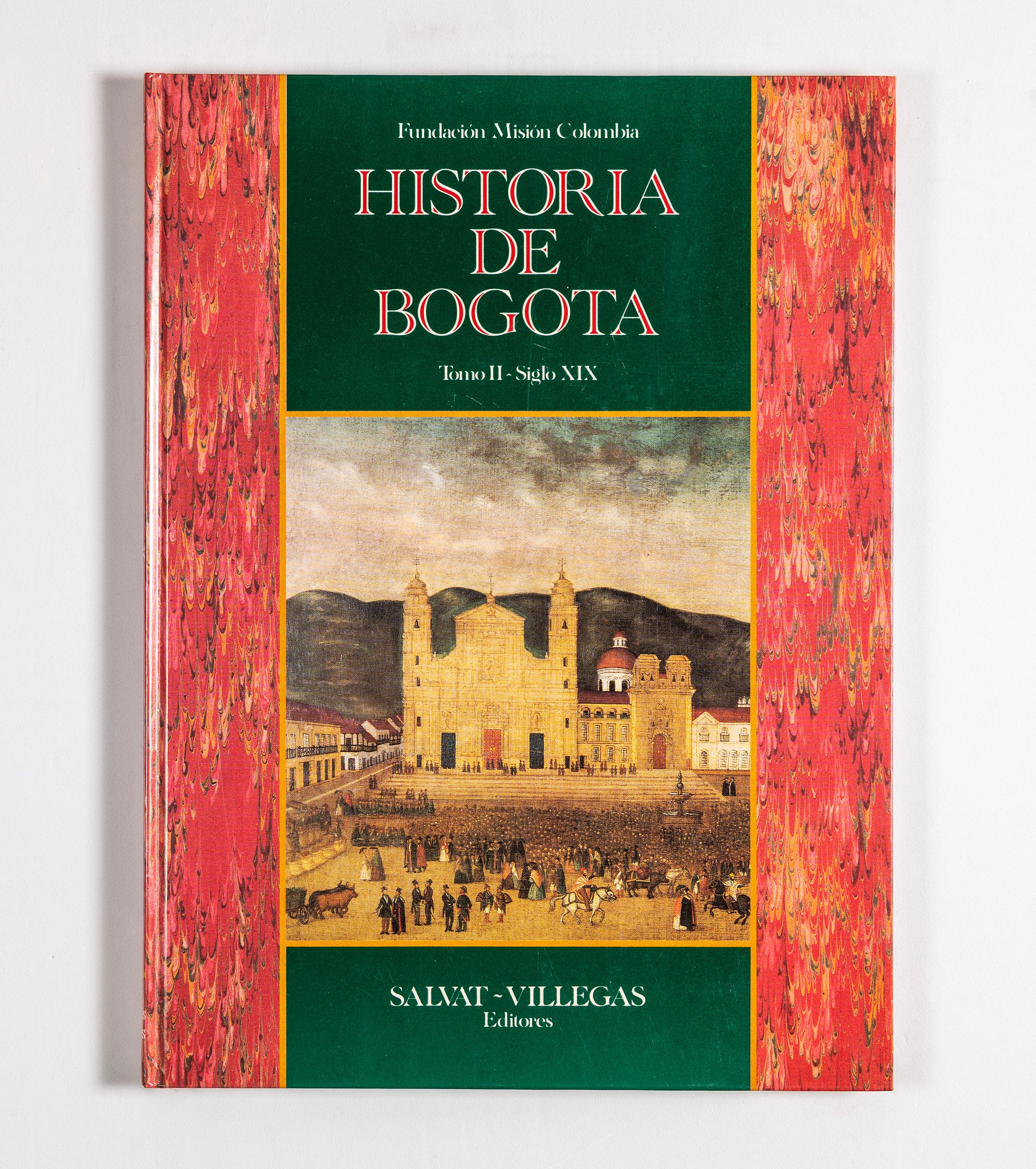 Historia de Bogotá Siglo XIX Tomo II Libro 6
