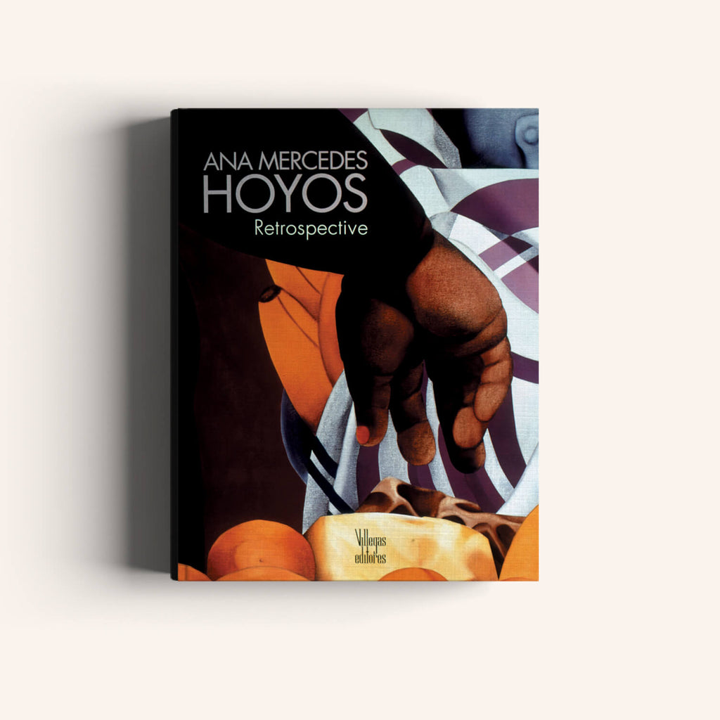 Ana Mercedes Hoyos - Retrospective - Villegas editores