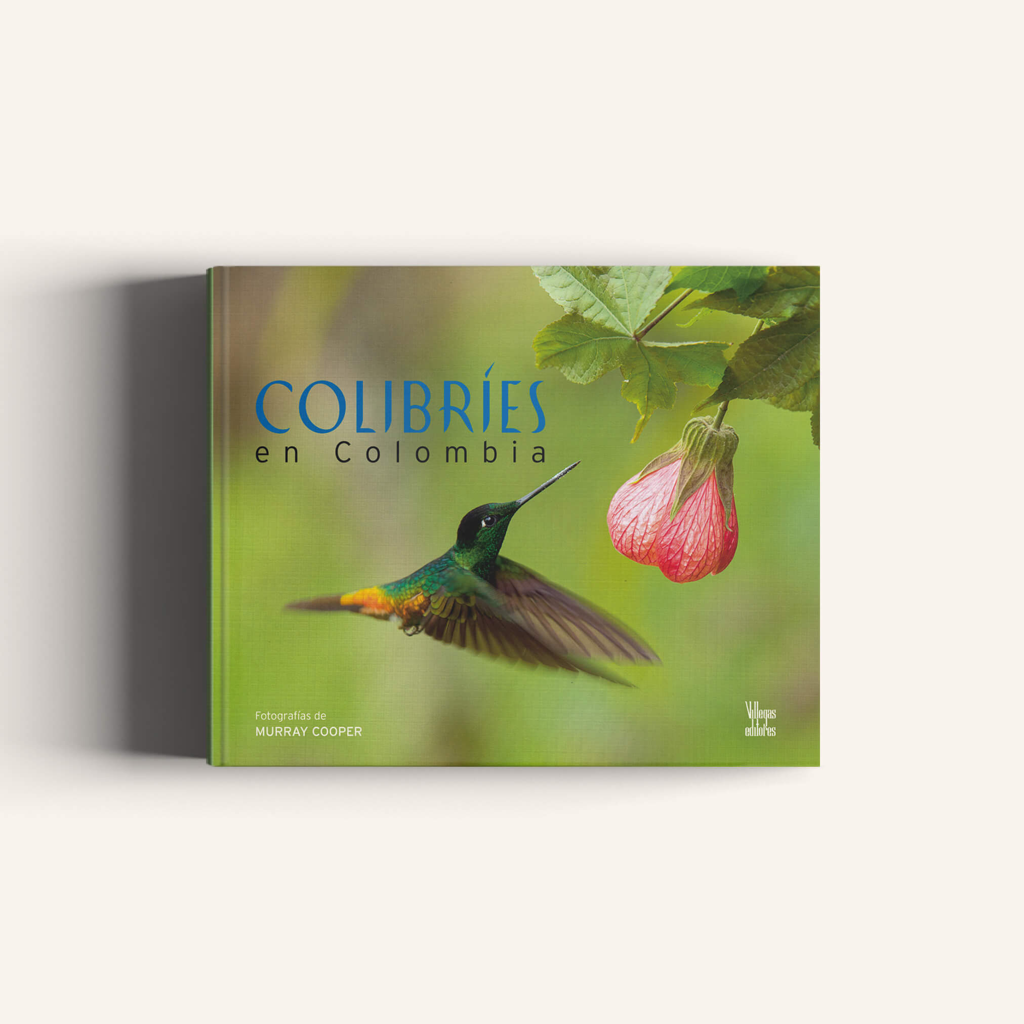 Colibríes en Colombia - Villegas editores - Libros Colombia