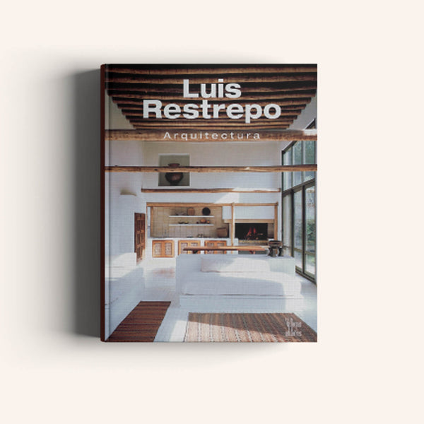 Luis Restrepo Arquitectura - Villegas editores - Libros Colombia