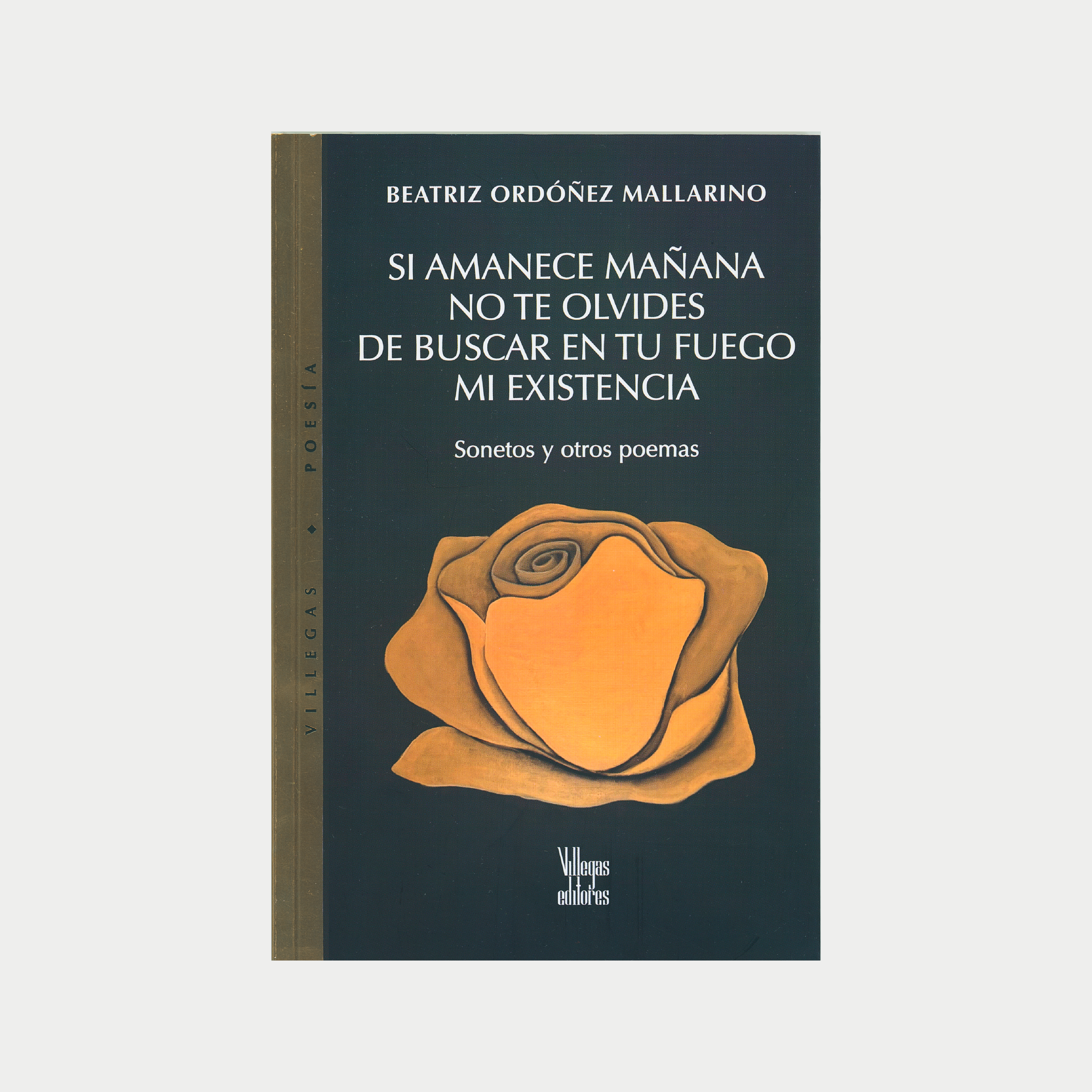 Si Amanece Mañana No Te Olvides de Buscar en Tu Fuego Mi Existencia