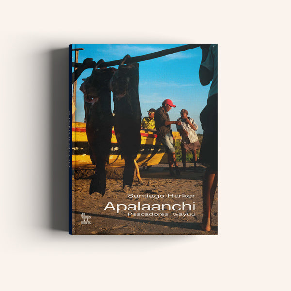 Apalaanchi Pescadores Wayuu - Villegas editores - Libros Colombia