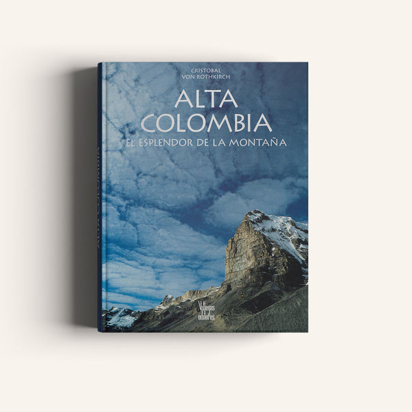 Alta Colombia El Esplendor de la Montaña - Villegas editores - Libros Colombia