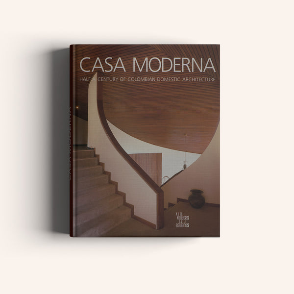 Casa Moderna - Half a Century of Colombian Domestic Architecture - Villegas editores - Libros Colombia