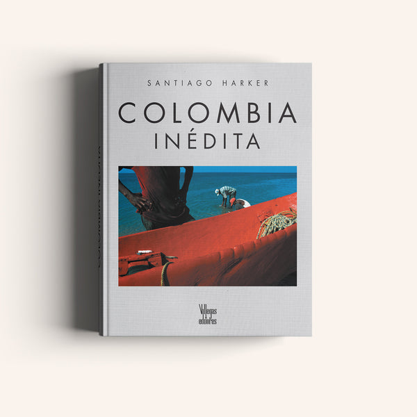 Colombia Inédita (Segunda Edición) - Villegas editores - Libros Colombia