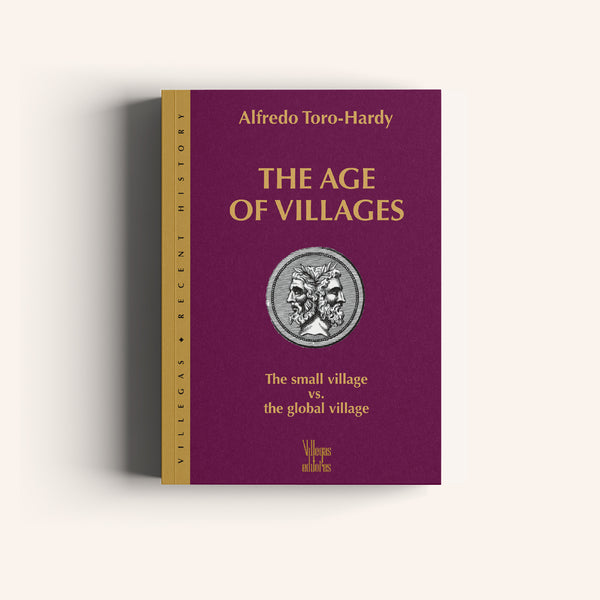 The Age of Villages - The Small Village vs. The Global Village - Villegas editores - Libros Colombia
