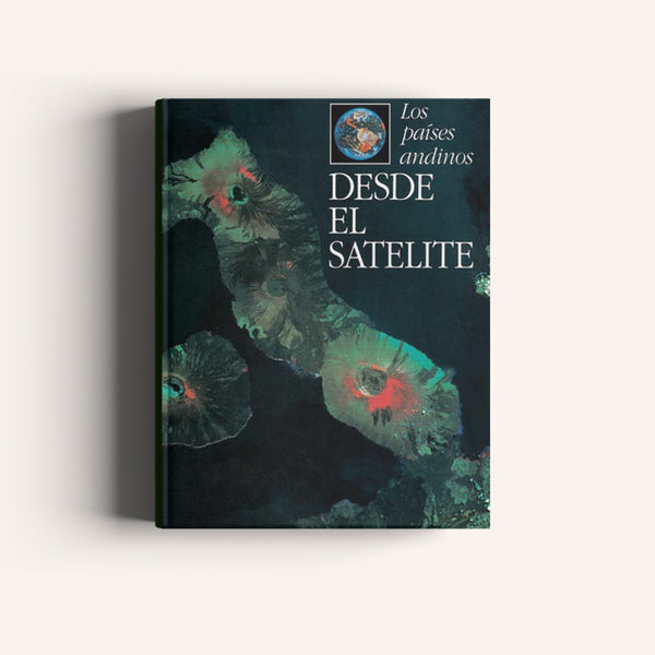 Los Países Andinos desde el Satélite - Villegas editores - Libros Colombia
