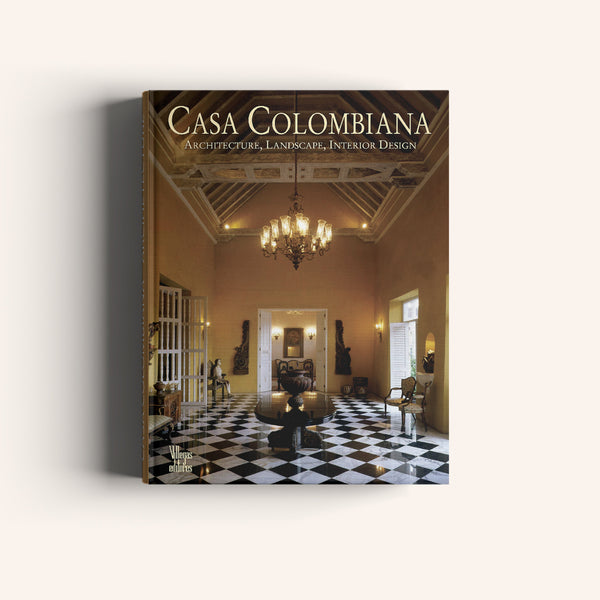 Casa Colombiana - Arquitectura, Paisajismo, Diseño Interior - Villegas editores
