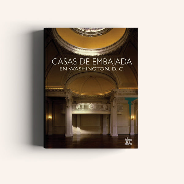 Casas de Embajada en Washington D.C. - Villegas editores - Libros Colombia