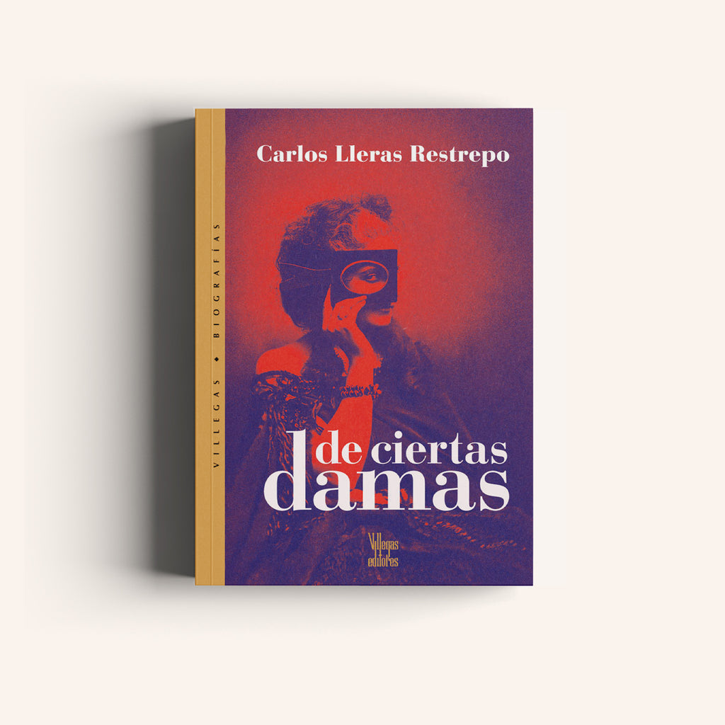 De Ciertas Damas - Villegas editores - Libros Colombia