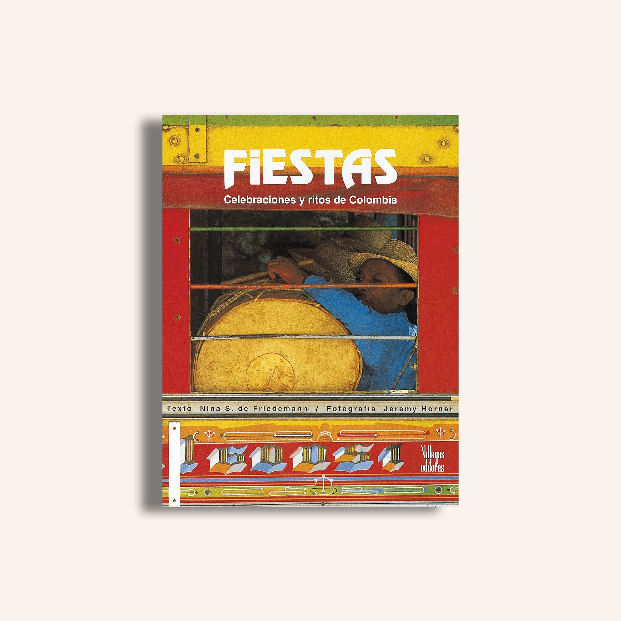 FIESTAS.  Celebraciones y ritos de Colombia