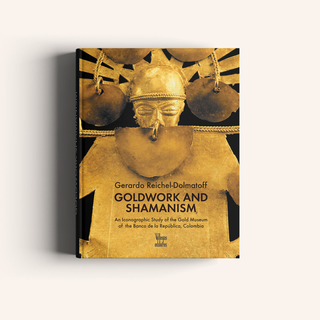 Goldwork and Chamanism - Villegas editores - Libros Colombia