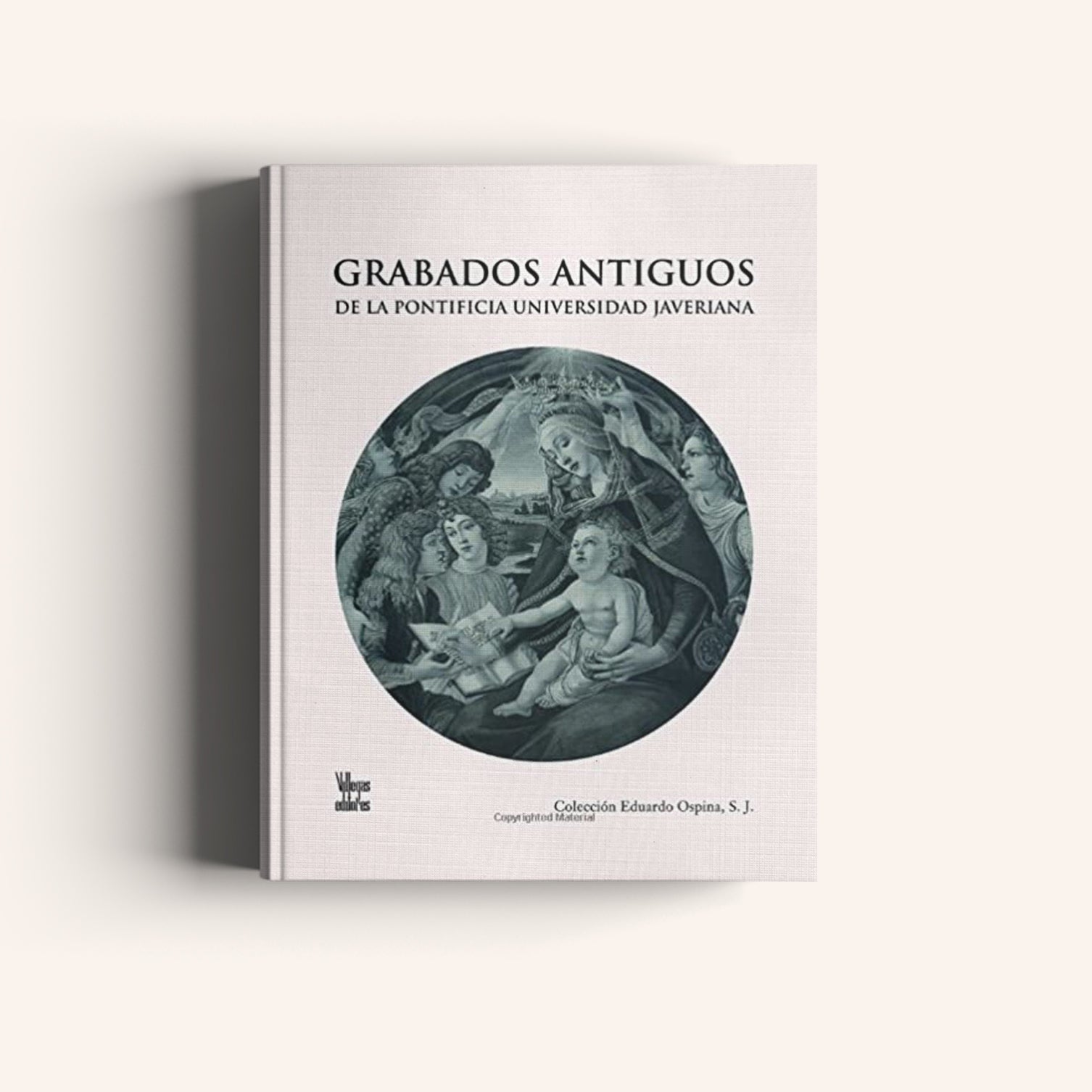 Grabados Antiguos de la Pontificia Universidad Javeriana Colección Eduardo Ospina S. J. - Villegas editores - Libros Colombia