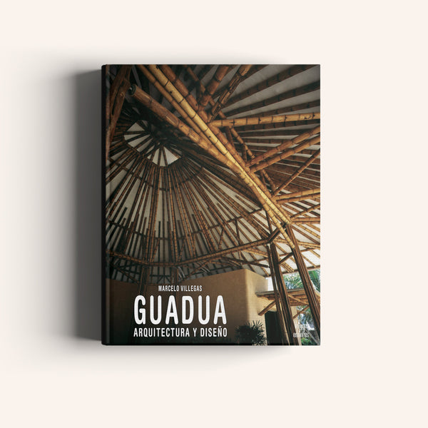 Guadua Arquitectura y Diseño - Villegas editores - Libros Colombia