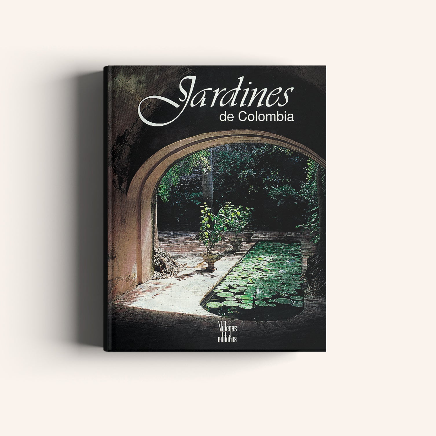Jardines de Colombia - Villegas editores - Libros Colombia