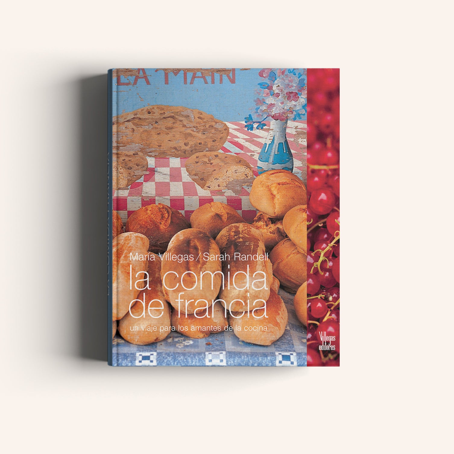 La Comida de Francia -  Un viaje para los amantes de la cocina - Villegas editores - Libros Colombia