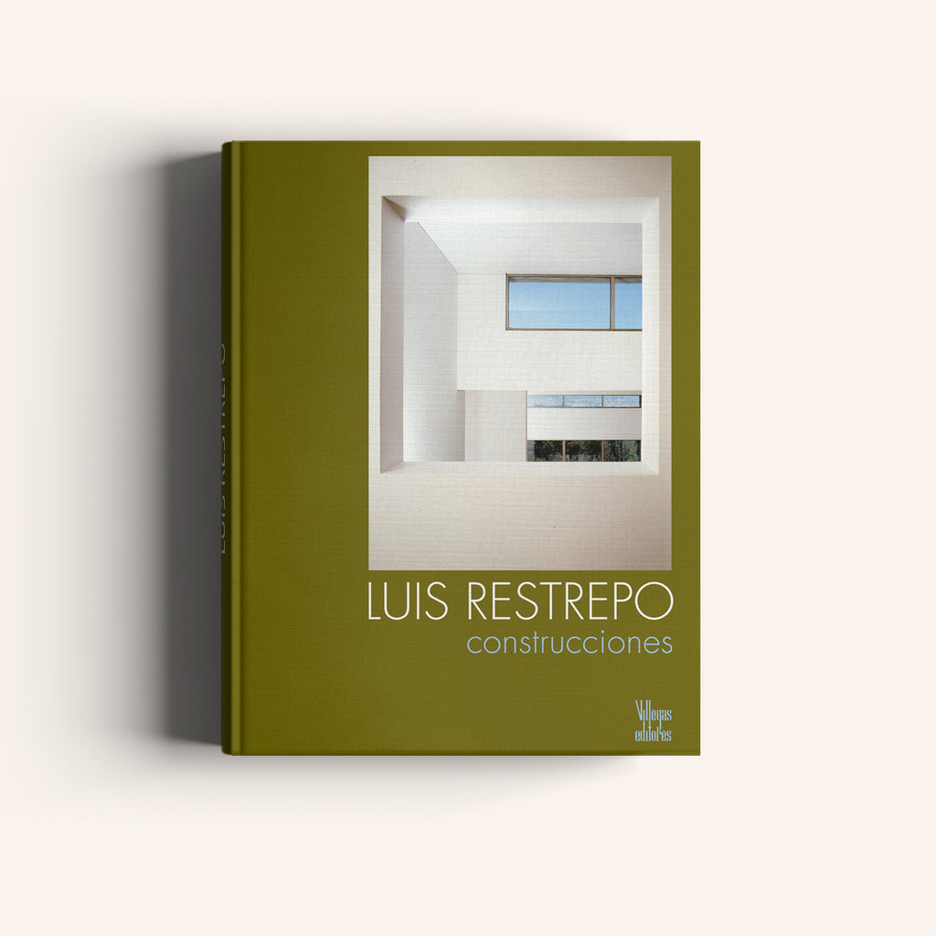 Luis Restrepo Construcciones - Villegas editores