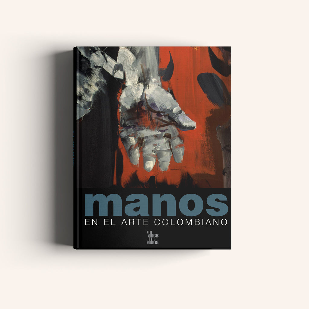 Manos en el Arte Colombiano - Villegas editores - Libros Colombia
