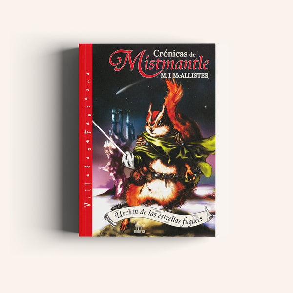 Crónicas de Mistmantle -
Urchin de las estrellas fugaces, Libro I - Villegas editores - Libros Colombia