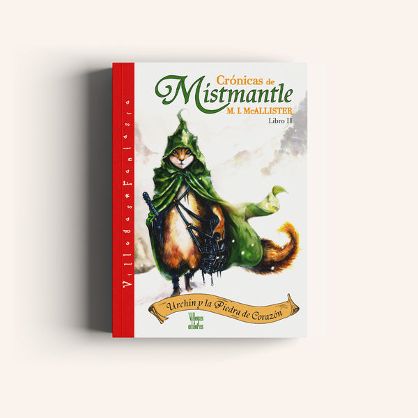 Crónicas de Mistmantle - Urchin y la piedra de corazón, Libro II - Villegas editores - Libros Colombia