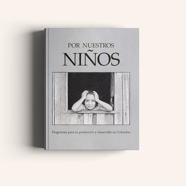 Por Nuestros Niños - Programas para su Proteccion y Desarrollo en Colombia - Villegas editores - Libros Colombia