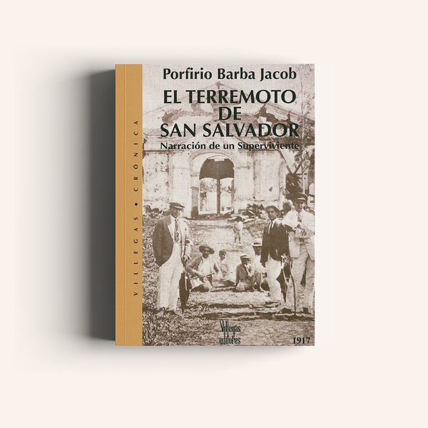 El Terremoto de San Salvador - Narración de un Superviviente - Villegas editores - Libros Colombia